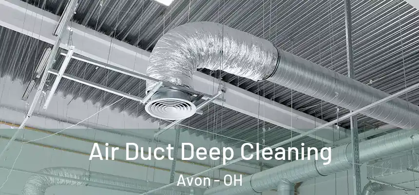 Air Duct Deep Cleaning Avon - OH