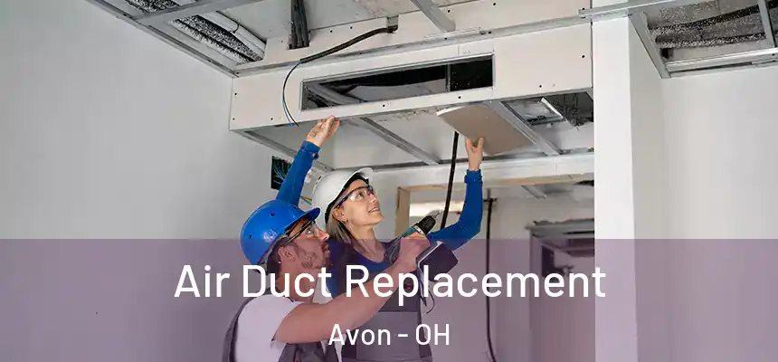 Air Duct Replacement Avon - OH