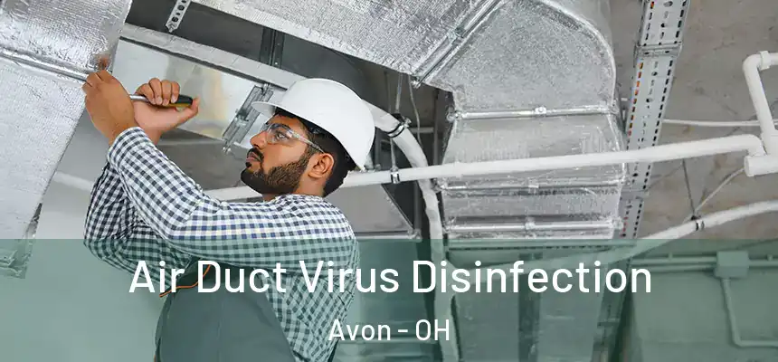 Air Duct Virus Disinfection Avon - OH