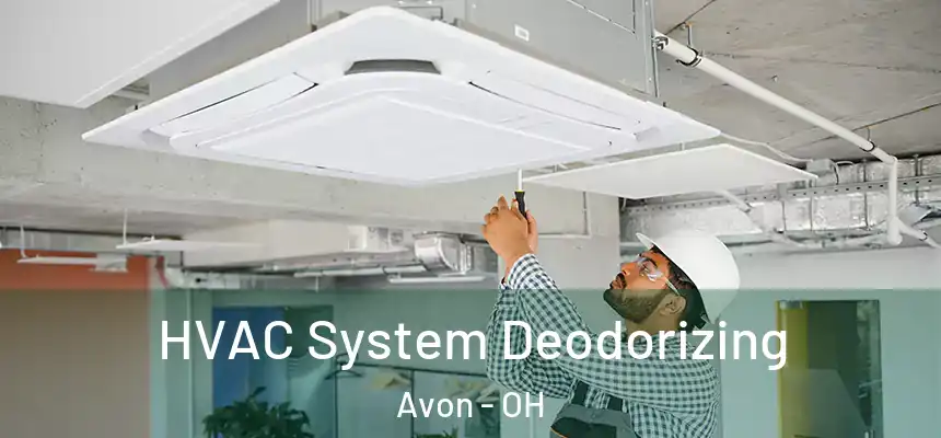 HVAC System Deodorizing Avon - OH