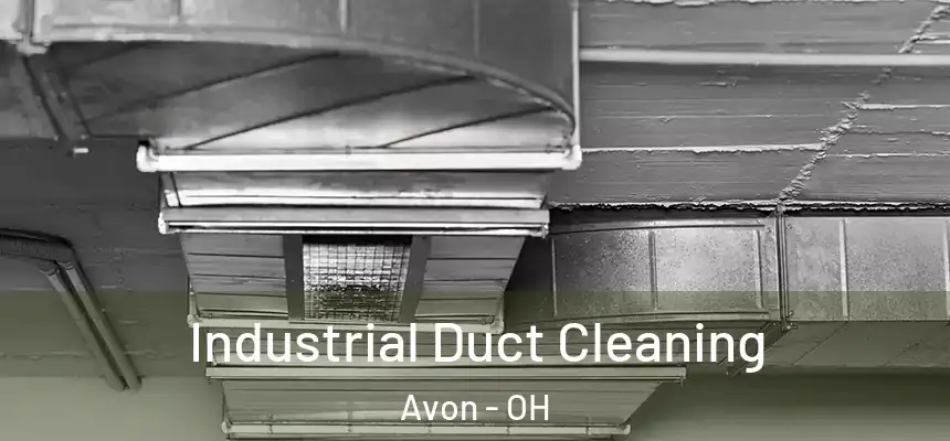 Industrial Duct Cleaning Avon - OH