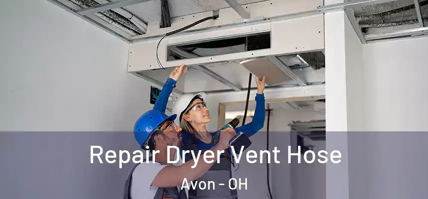  Repair Dryer Vent Hose Avon - OH