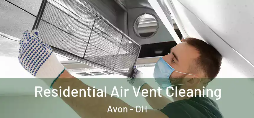  Residential Air Vent Cleaning Avon - OH