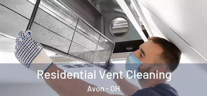  Residential Vent Cleaning Avon - OH