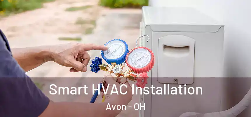  Smart HVAC Installation Avon - OH