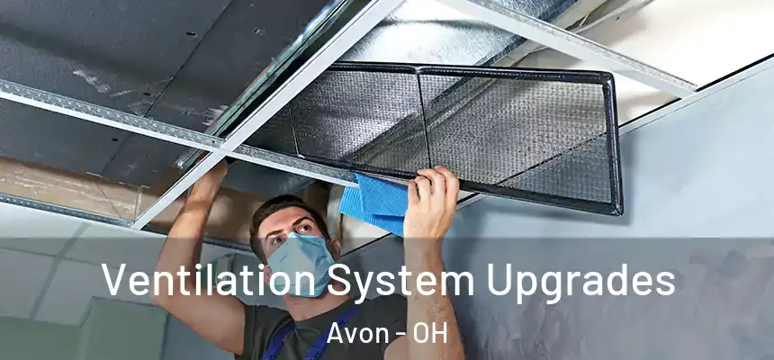  Ventilation System Upgrades Avon - OH